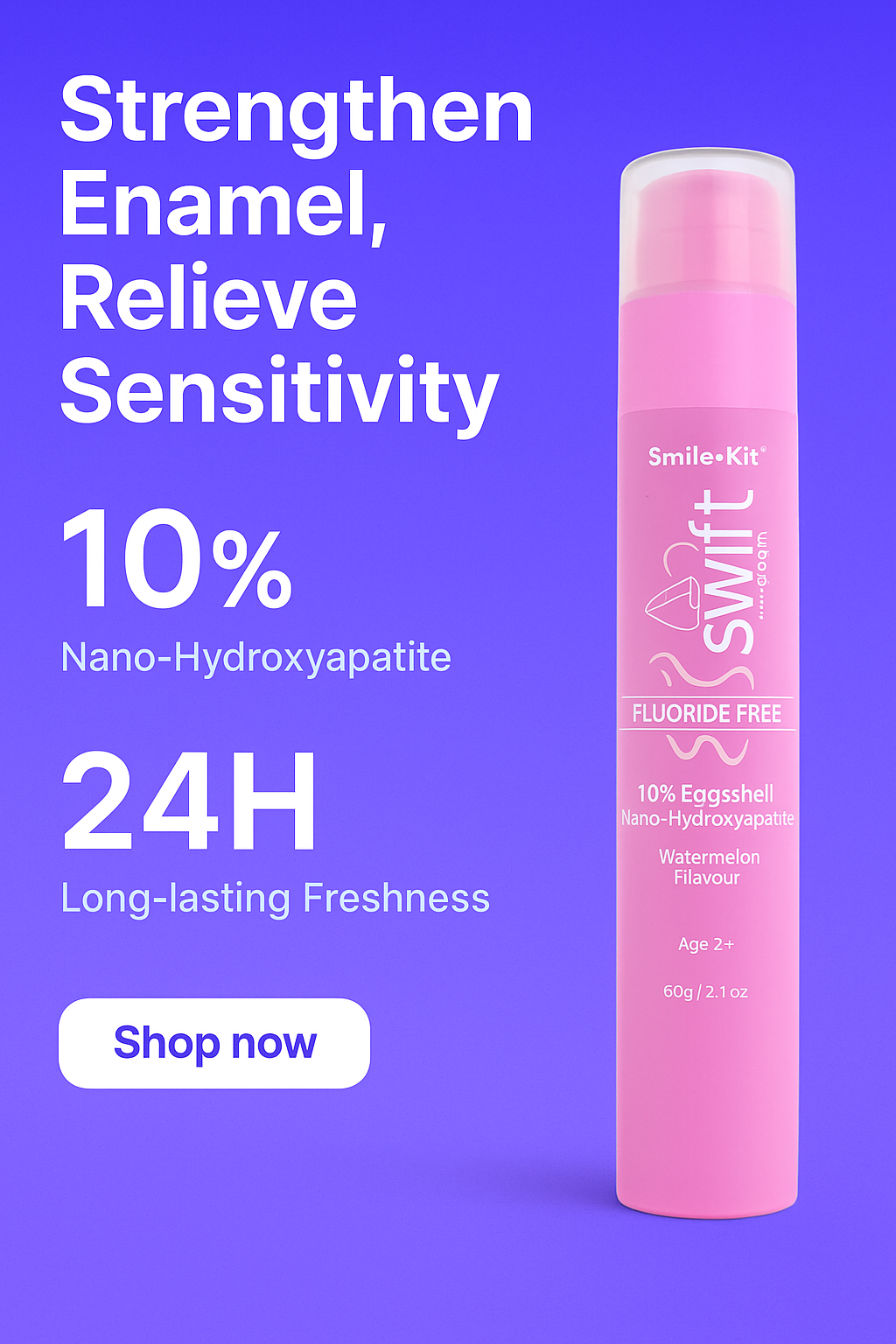 Swift™ EGGSTRA 10% Eggshell Nano Hydroxyapatite Toothgel – Watermelon Flavour